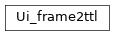 Inheritance diagram of Ui_frame2ttl